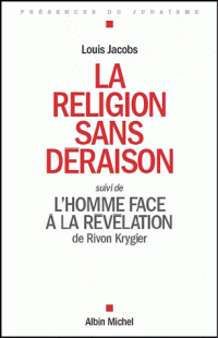 la-religion-sans-deraison-suivi-de-l-homme-face-a-la-revelation-louis-jacobs-9782226220448