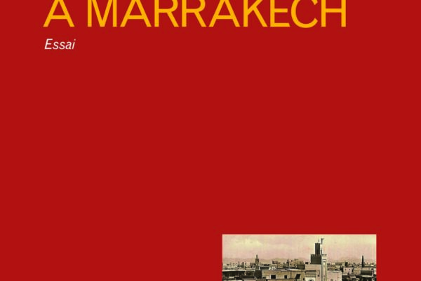 C’était hier à Marrakech, par Elsa Nagel Nagel-C’était-hier-à-Marrakech-v4